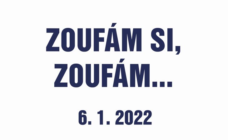 Zoufám si, zoufám...